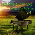 Soothing Piano From The Movies, Vol.1
