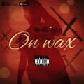 On Wax (Explicit)