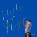 I Will Fly