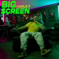 Charlie P - Big Screen