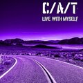 C/A/T - Live With Myself (Edit)(Explicit)