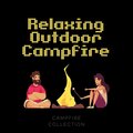 Relaxing Outdoor Campfire