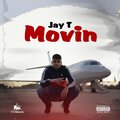 Jay T - Movin