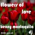 Benny Montaquila DJ - Flower Of Love