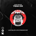 Dyn Standard、Luke Miller、Chris Brown - Yeah 3x (Luke Miller & Dyn Standard Edit)