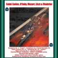 Saint-saëns, d'indy, mozart, liszt & chabrier: symphony no. 3,