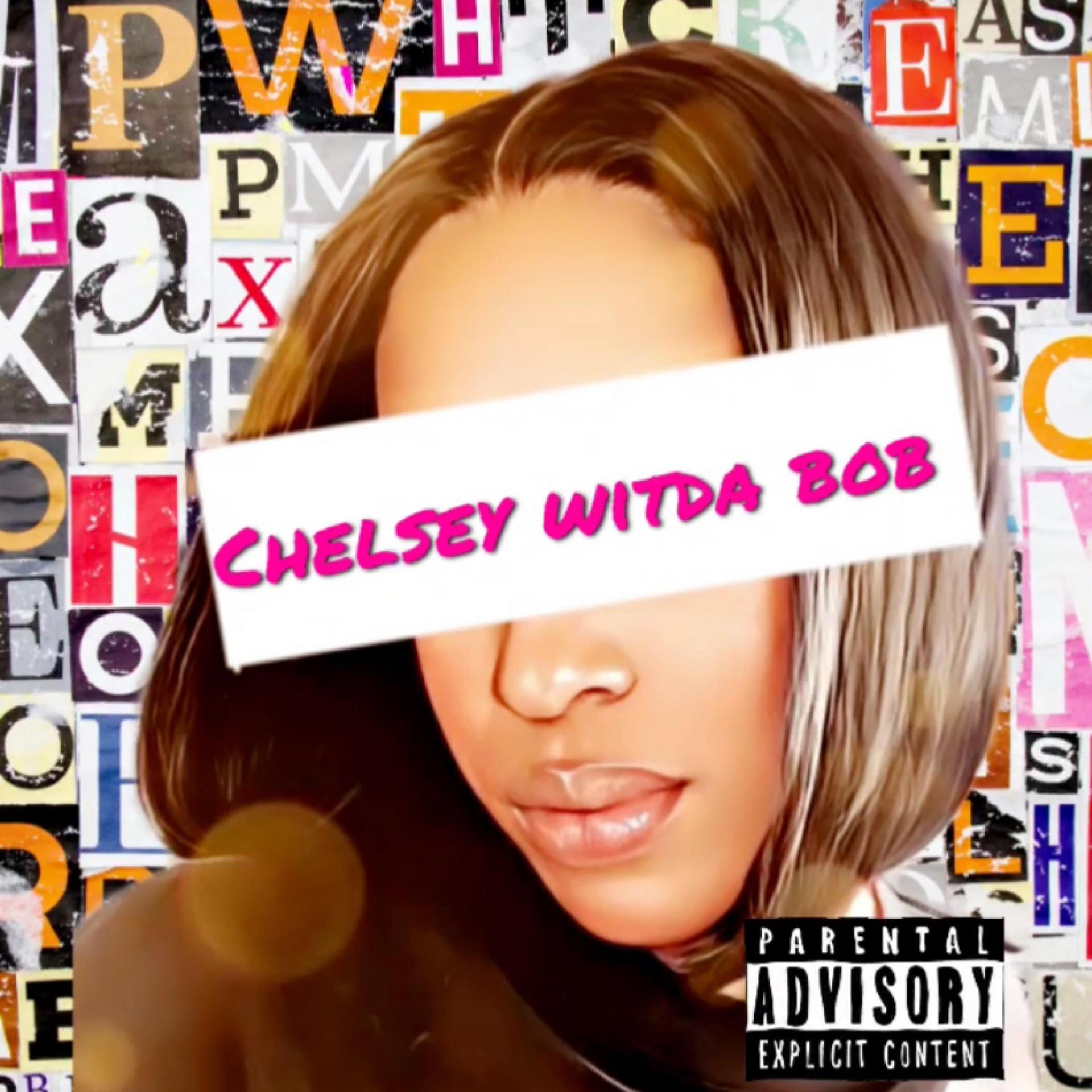 UpAllNyt - Chelsey Witda Bob (Explicit)