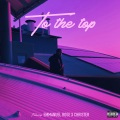 To the Top (Explicit)