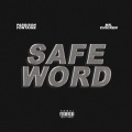 Safe Word (feat. Mr. Chicken)