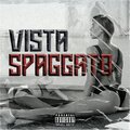 Vista - SPAGGATO (Explicit)