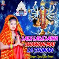 Sonu Sajan Tiwari - Lale Lale Laiha Bhawani Mai La Chunari
