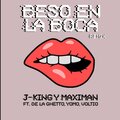 yomo、J-King y Maximan、voltio、De La Ghetto - Beso en la Boca (Remix)