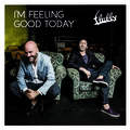 I'm Feeling Good Today