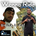 Big O.z.、MAF、Nuggie C - Wanna Ride