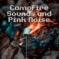 Mother Nature Sound FX、Campfire Collection、Pink Noise - Pink Noise, Blazing Ember