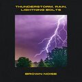 Thunderstorm Sounds、Brown Noise Club、Elements of Nature - Dark Storm, Brown Noise