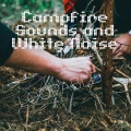 Campfire Sounds and White Noise, Loopable
