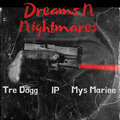 Tre Dogg、Mys Mariee、IP - Dreams n Nightmares