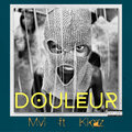 MVI、Kkaz - Douleur (Explicit)