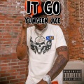 Yungeen Ace、Yungeen Ace1 - It Go (feat. Yungeen Ace)(Explicit)