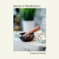 Senior's Meditation: Classical Music