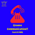 HOK MUSIC PRODUCTION、DJ HOK - GROOVE Communication!! (Explicit)(feat. DJ HOK版)