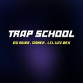Danek、OG BUBA、LIL UZI BEK - Trap School