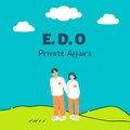 E.D.O - Private Affairs