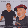 Simon Casey、Nigel Connell - I'll Have to Say I Love You in a Song