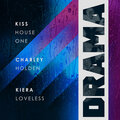 Kiss House ONE、Charley Holden、Kiera Loveless - Drama