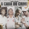 A Cara do Crime 3 (Brinde à Liberdade)(Explicit)