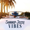 Summer Jazzy Vibes (Instrumental Jazz Songs for Beautiful Weather, Soul Music for Good Mood and Positive Energy)