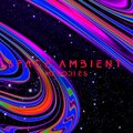 Ambient Melodies (Space Music for Chill Vibes, Cool Ambient Songs for Relaxation, Sounds for Peace of the Mind)