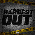 Hardest Out (Explicit)