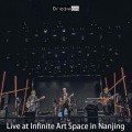 Live at Infinite Art Space in Nanjing