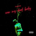 Over My Dead Body (Explicit)