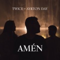 Ayrton Day、Twice - Amén