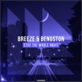 Bengston、Revealed Recordings、breeze - Stay The Whole Night