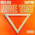 Santino、Nico Oso - Move That (Explicit)