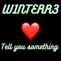 W1nterr3 - Tell You Something (Explicit)