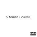 Si ferma il cuore (Explicit)