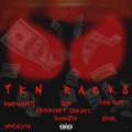 Ten racks (feat. Israyl, Uhmcalvyn, Subi, cheRomani+, Skaiwater, Yung fazo & Ssgkobe) [Remix] [Explicit]
