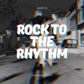 Marto、David Martin - Rock To The Rhythm