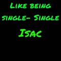 Isac - Like Being Single (Explicit)