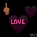 F**k You F**k Love (feat. Nore & Vicci)(Explicit)