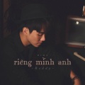 Riêng Mình Anh