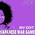MV Edit - Japanese War Game (MV Edit Mix)