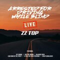Arrested For Driving While Blind (Live)