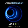 b.e. Healing Frequencies - 432 Hz ヒーリング音楽 -Deep Relaxation-