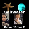 SevenR、Geneva - Saltwater/Drive 2 (feat. Geneva)